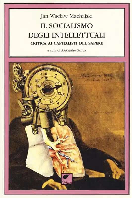 Il socialismo degli intellettuali. Critica ai capitalisti del sapere Nuovo Arrivo