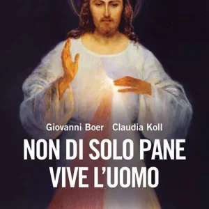 Pagamento Sicuro Non di solo pane vive l‘uomo. Commenti ai Vangeli delle domeniche e delle solennità dell‘Anno A