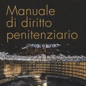 Manuale di diritto penitenziario Professionale