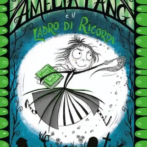 Amelia Fang e il ladro di ricordi Miglior Prezzo