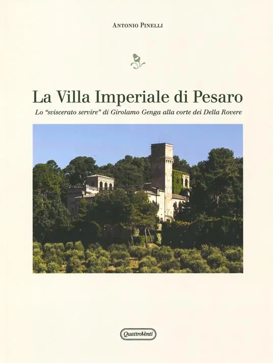 Direttamente Dal Produttore Villa Imperiale di Pesaro. Lo «sviscerato servire» di Girolamo Genga alla corte dei Della Rovere