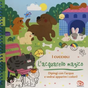 I cuccioli. L‘acquarello magico. Ediz. a spirale. Con gadget Ultime Pezzi