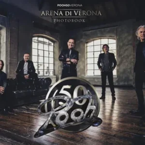 Solo Oggi Pooh 50. Arena di Verona. Photobook. Ediz. speciale
