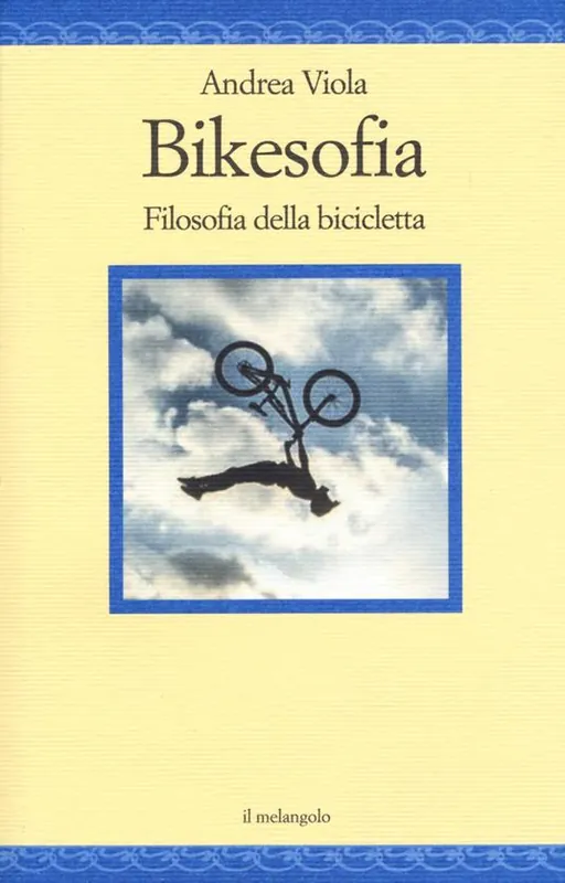 Bikesofia. Filosofia della bicicletta Professionale