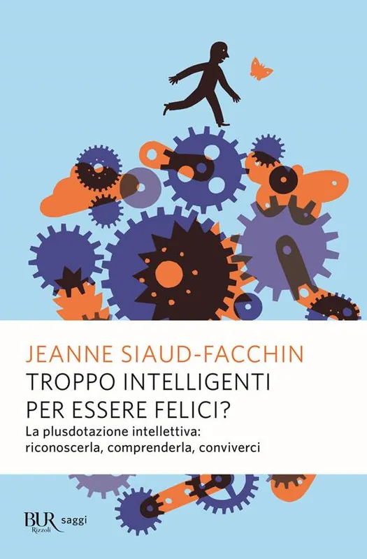 A Buon Prezzo Troppo intelligenti per essere felici? La plusdotazione intellettiva; riconoscerla, comprenderla, conviverci