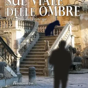 Sul viale delle ombre. La lacrima del principe Offerta
