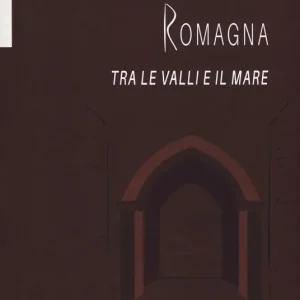 Popolare Romagna. Tra le valli e il mare