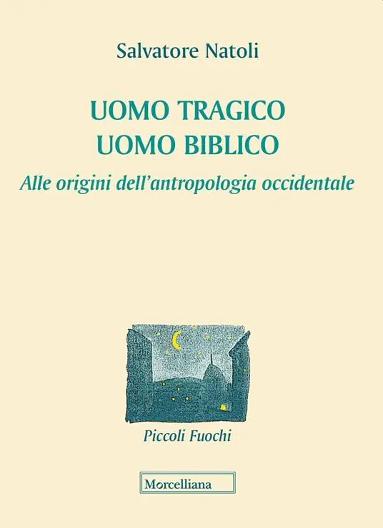 Uomo tragico, uomo biblico. Alle origini dell‘antropologia occidentale Offerta Del Giorno