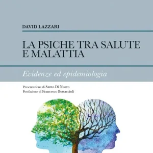La psiche tra salute e malattia. Evidenze ed epidemiologia Soddisfatti O Rimborsati