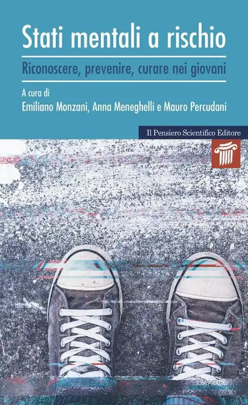 Nuovo Arrivo Stati mentali a rischio. Riconoscere, prevenire, curare nei giovani