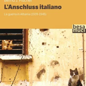 Bestseller L‘Anschluss italiano. La guerra in Albania (1939-1945)
