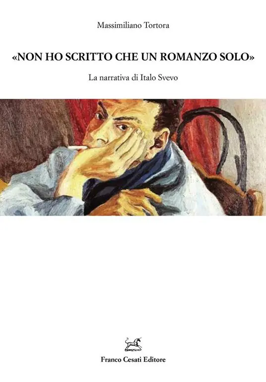 «Non ho scritto che un romanzo solo». La narrativa di Italo Svevo Nuova Collezione