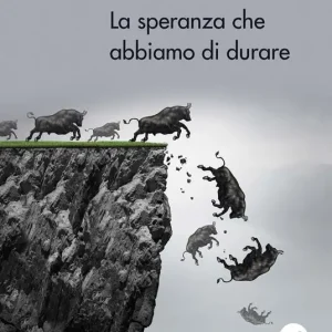 La speranza che abbiamo di durare Ultimissimo Modello
