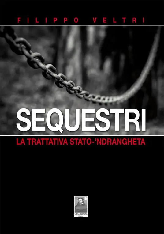 Pagamento Sicuro Sequestri. La trattativa Stato-‘ndrangheta