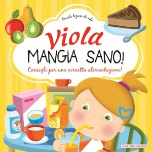 Acquista Ora Viola mangia sano. Consigli per una corretta alimentazione! Ediz. a colori