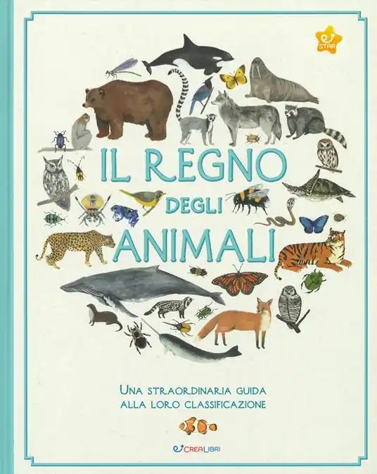 Subito Disponibile Il regno degli animali. Una straordinaria guida alla loro classificazione