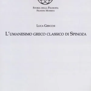 L‘umanesimo greco classico di Spinoza Economico