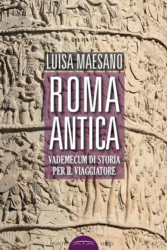 Prezzo Conveniente Roma antica. Vademecum di storia per il viaggiatore
