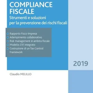Ultime Pezzi Compliance fiscale. Strumenti e soluzioni per la prevenzione dei rischi fiscali