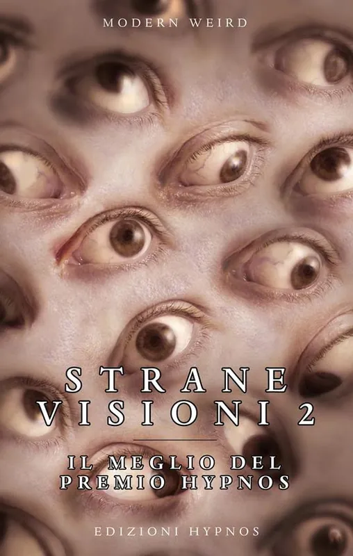 Strane visioni. Il meglio del Premio Hypnos. Vol. 2 Prezzo Di Fabbrica