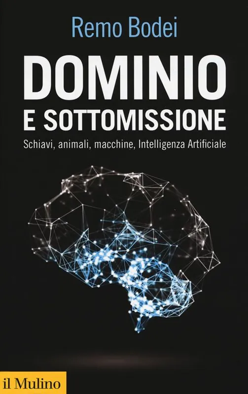 Spedizione Espresso Dominio e sottomissione. Schiavi, animali, macchine, Intelligenza Artificiale