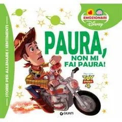 Paura, non mi fai paura! Toy Story. Ediz. a colori Prezzo Scontato