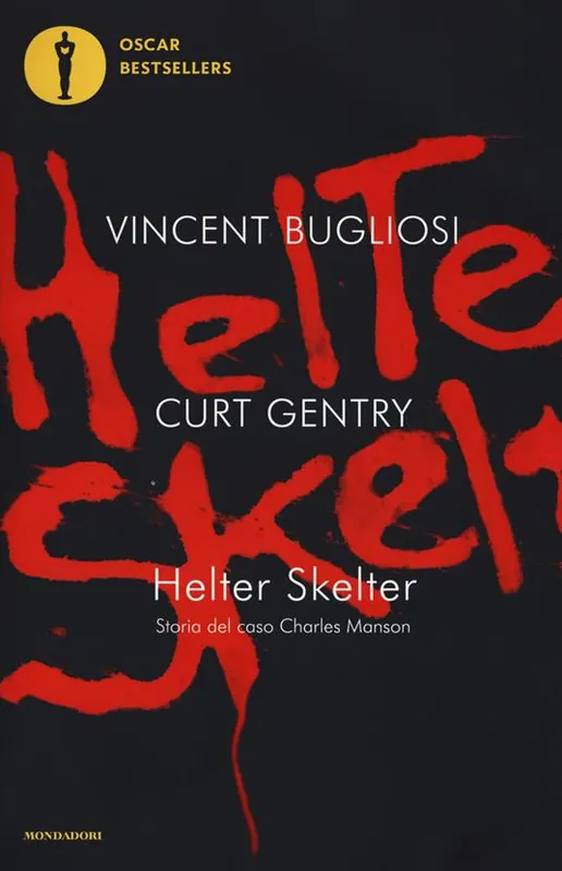 Helter Skelter. Storia del caso Charles Manson Super Prezzo