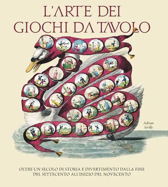 Ultimissimo Modello L‘arte dei giochi da tavolo. Oltre un secolo di storia e divertimento dalla fine del Settecento all‘inizio del Novecento