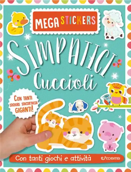 Simpatici cuccioli. Mega stickers. Con adesivi. Ediz. a colori Compra Oggi Stesso