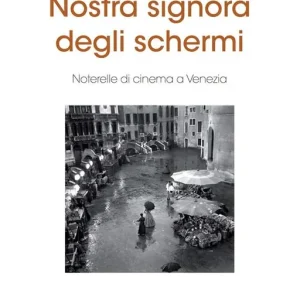 Nostra signora degli schermi. Ediz. integrale Scelto Dai Clienti