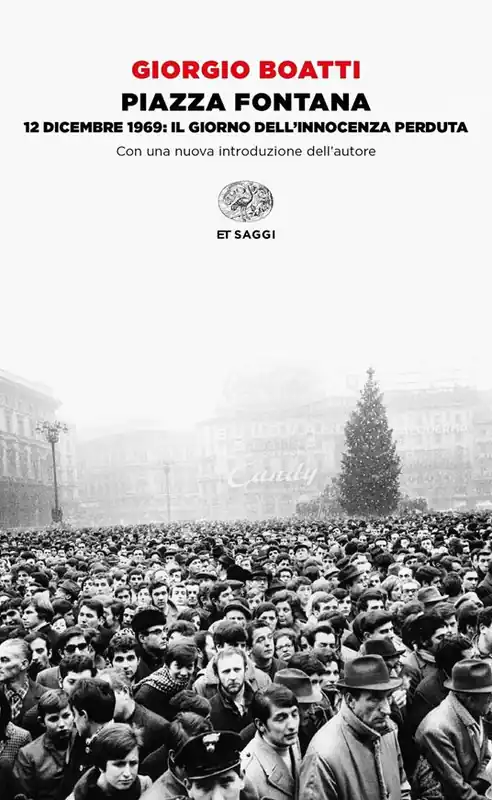 Piazza Fontana. 12 dicembre 1969 il giorno dell‘innocenza perduta Prezzo Conveniente