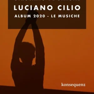 Luciano Cilio. Album 2020. Le musiche Offerta Speciale