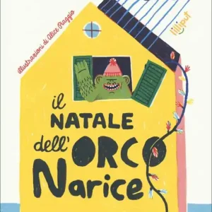 Il Natale dell‘Orco Narice. Ediz. a colori Promozione Esclusiva