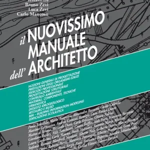 Il nuovissimo manuale dell‘architetto. Con espansione online Sconto