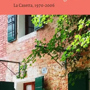 Goffredo Parise a Salgareda. La Casetta, 1970-2006. Ediz. illustrata Soddisfatti O Rimborsati