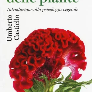 Super Prezzo La mente delle piante. Introduzione alla psicologia vegetale