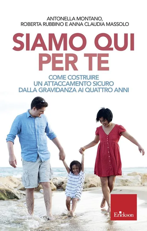 Miglior Prezzo Siamo qui per te. Come costruire un attaccamento sicuro dalla gravidanza ai quattro anni