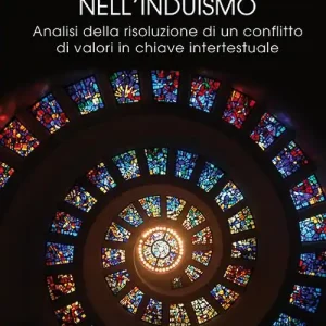 Bestseller La verità e i suoi limiti nell‘induismo. Analisi della risoluzione di un conflitto di valori in chiave intertestuale