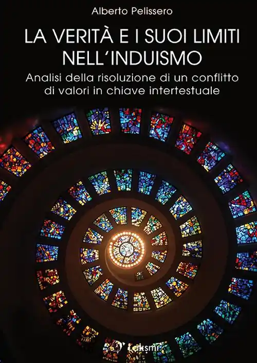 Bestseller La verità e i suoi limiti nell‘induismo. Analisi della risoluzione di un conflitto di valori in chiave intertestuale