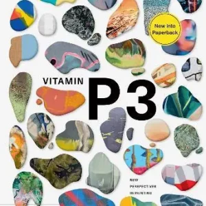 Non Perdere Vitamin P3. New perspectives in painting. Ediz. a colori