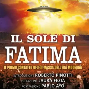 Economico Il sole di Fatima. Il primo contatto UFO di massa dell‘era moderna