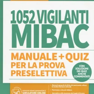 1052 vigilanti MIBAC. Manuale e quiz per la prova preselettiva. Con software di simulazione Saldi