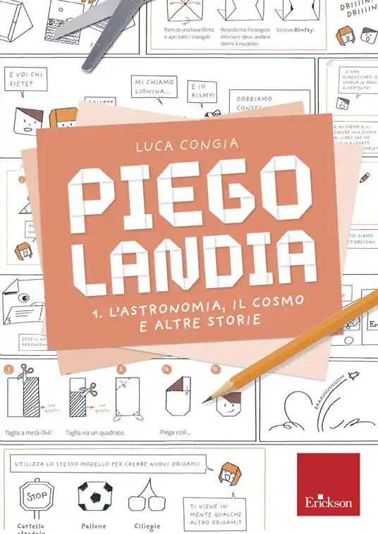 Ultima Occasione Piegolandia. Vol. 1 L‘ astronomia, il cosmo e altre storie
