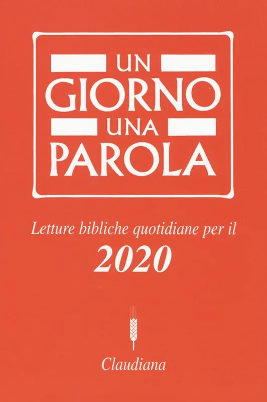 Un giorno una parola. Letture bibliche quotidiane per il 2020 Solo Oggi