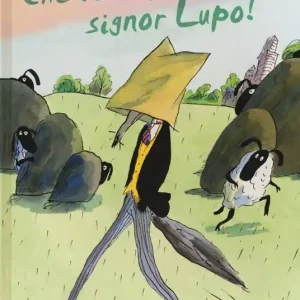 Pagamento Sicuro Che tonto, signor Lupo! Ediz. a colori