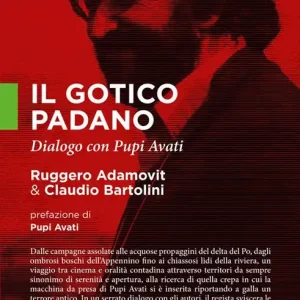 Nuova Collezione Il gotico padano. Dialogo con Pupi Avati