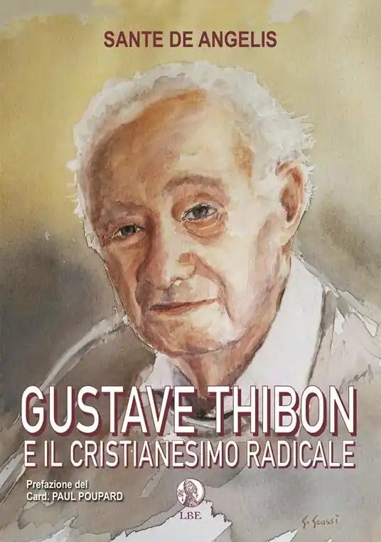 Gustave Thibon e il cristianesimo radicale Affare
