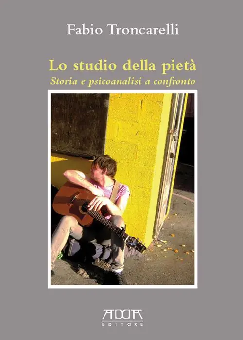 Lo studio della pietà. Storia e psicoanalisi a confronto Direttamente Dal Produttore