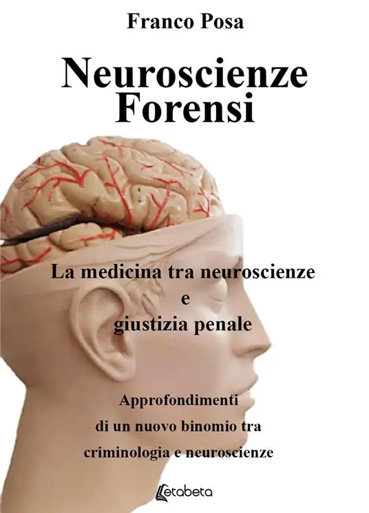 Economico Neuroscienze forensi. La medicina tra neuroscienze e giustizia penale
