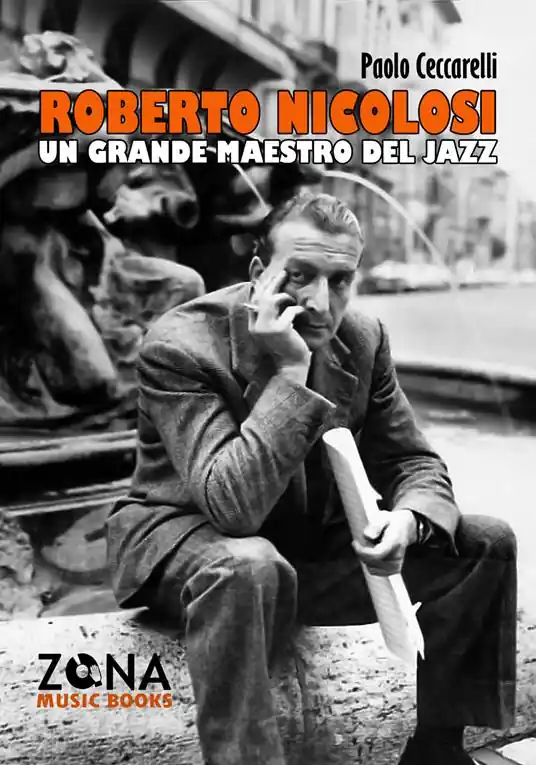 Roberto Nicolosi. Un grande maestro del jazz Direttamente Dal Produttore